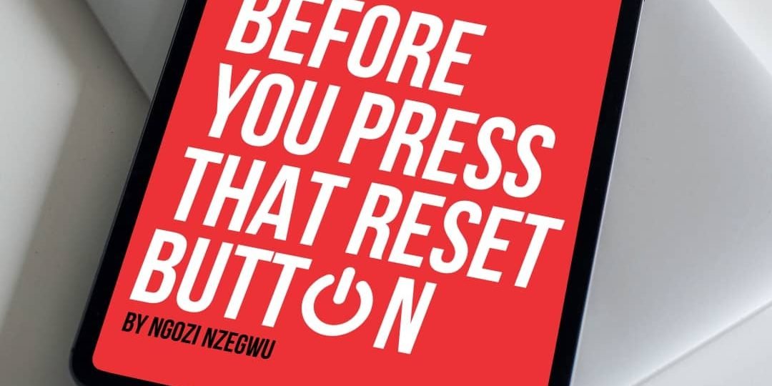 Before You Press that Reset Button